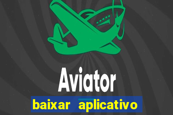 baixar aplicativo para fazer jogo do bicho